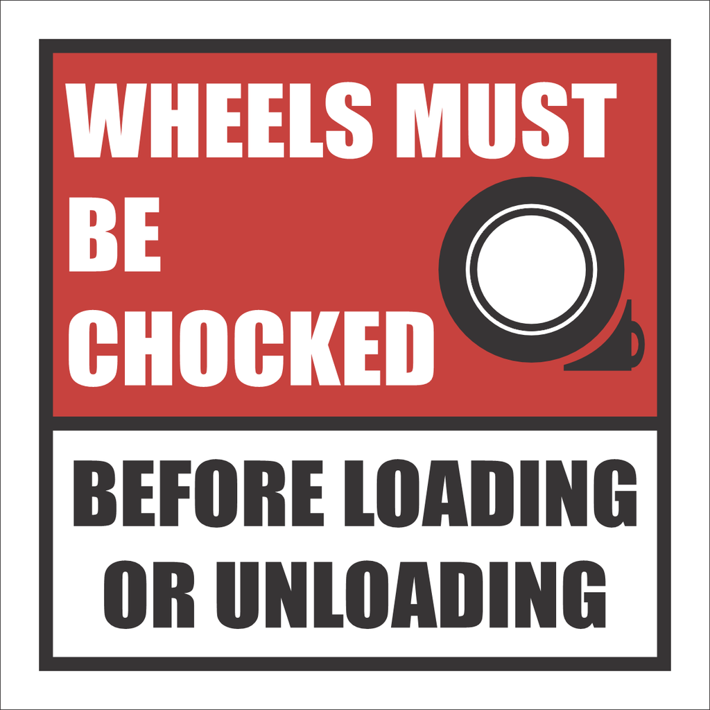 Wheels Must Be Chocked Sign TAV19